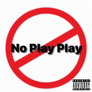 No Play Play