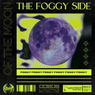 THE FOGGY SIDE OF THE MOON