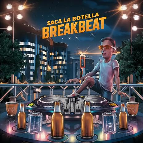 Saca la botella BreakBeat | Boomplay Music