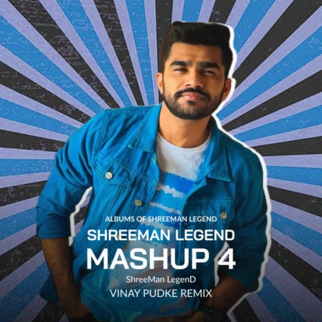 Shreeman Legend Mash-Up 4 | Boomplay Music