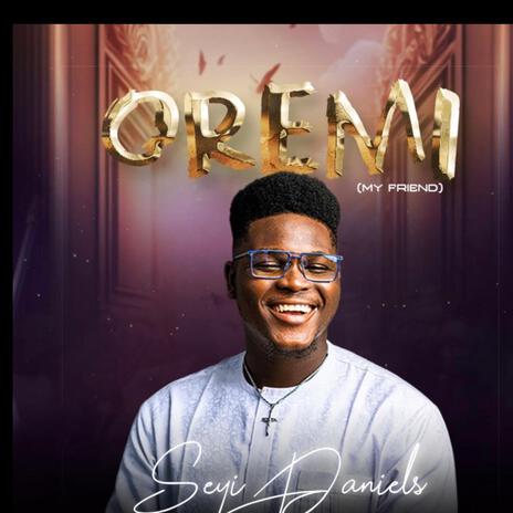 OREMI | Boomplay Music