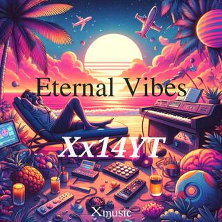 Eternal Vibes