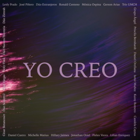 Yo Creo ft. Leslie Prado, José Piñero, Dúo Extranjeros, Ronald Centeno & Mónica Ospina | Boomplay Music