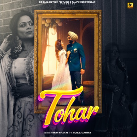 Tohar ft. Gurlej Akhtar | Boomplay Music