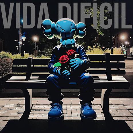 VIDA DIFÍCIL | Boomplay Music