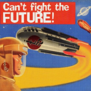 Can't Fight The Future