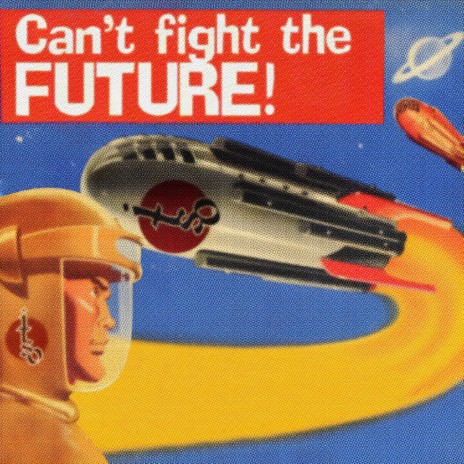 Can't Fight The Future | Boomplay Music