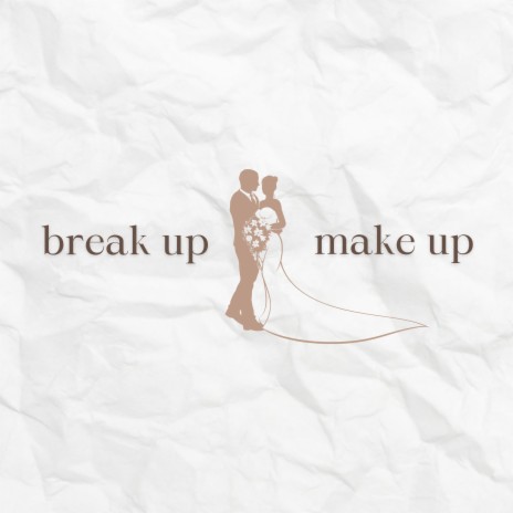 Breakup 2 Makeup | Boomplay Music