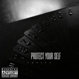 PROTECT YOUR SELF