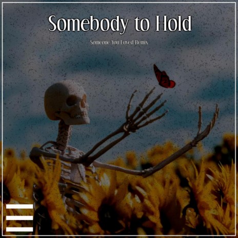 Somebody to Hold | Boomplay Music