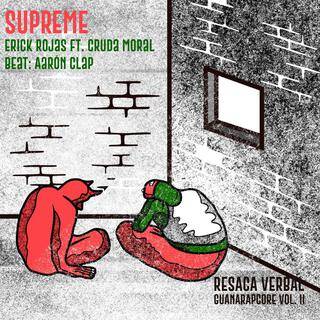 Supreme (Guana Rapcore vol. 2 Resaca Verbal)