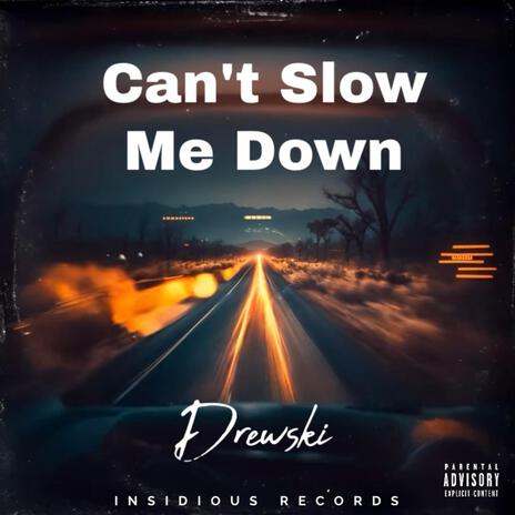 Can't Slow Me Down | Boomplay Music