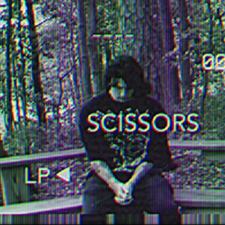 SCISSORS | Boomplay Music
