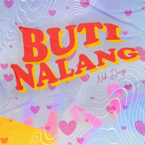 Buti Nalang | Boomplay Music