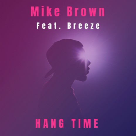 Hang Time ft. Breeze | Boomplay Music