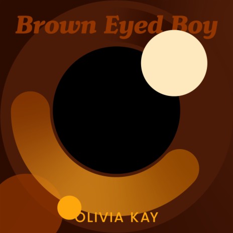 Brown Eyed Boy | Boomplay Music