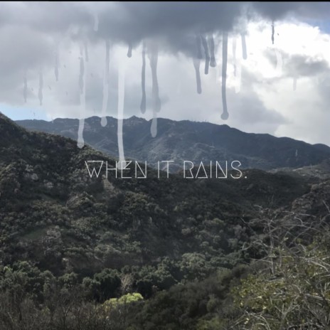 When It Rains. | Boomplay Music