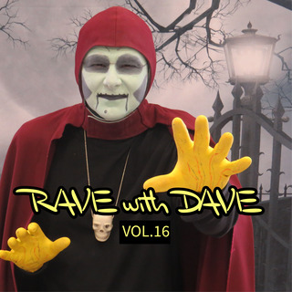 RAVE with DAVE, Vol. 16