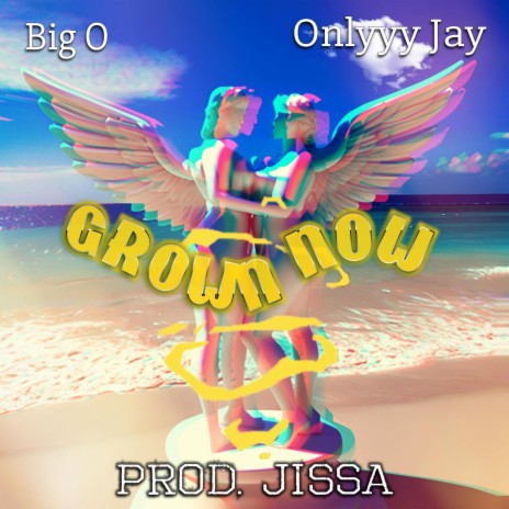 Grown Now ft. Onlyyy Jay | Boomplay Music