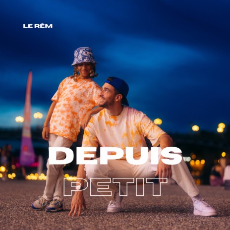 Depuis petit | Boomplay Music