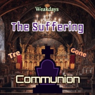 The Suffering: Communion