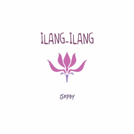 ILANG-ILANG | Boomplay Music