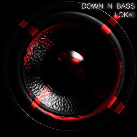 Down n Bass | Boomplay Music