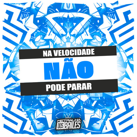 Na Velocidade Não Pode Parar ft. DJ MJSP | Boomplay Music