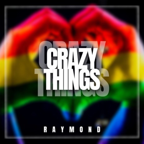 Crazy Things | Boomplay Music