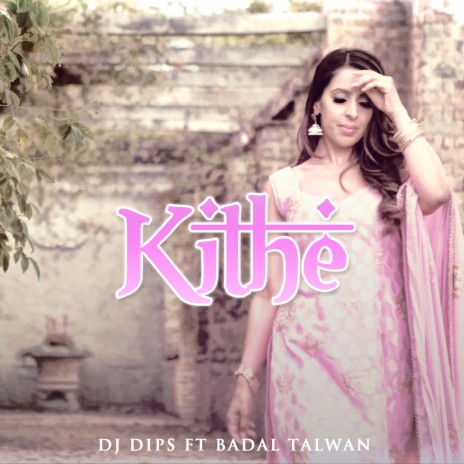 Kithe ft. Badal Talwan