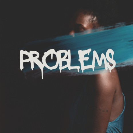 Problems | Boomplay Music