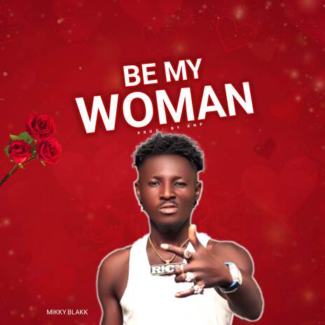 Be my woman | Boomplay Music