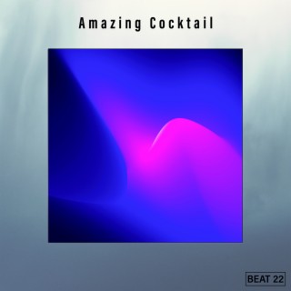 Amazing Cocktail Beat 22
