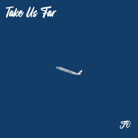 Take Us Far | Boomplay Music