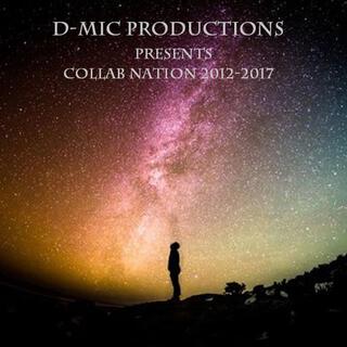 D-Mic Productions Presents Collab Nation 2012-2017