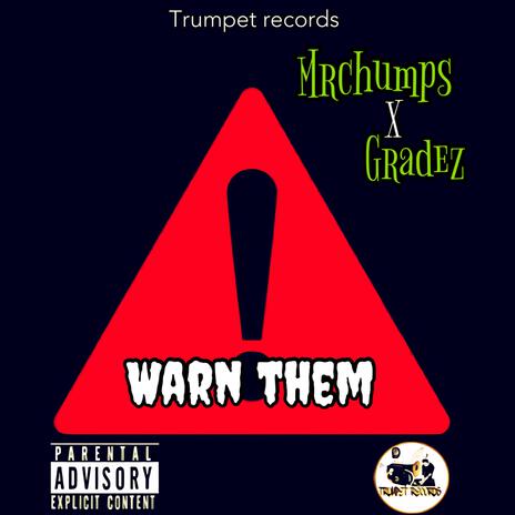 Warn Them ft. Gradez | Boomplay Music