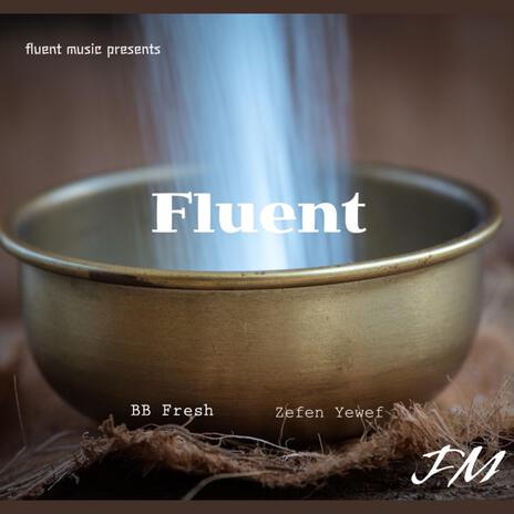 Fluent ft. BB Fresh | Boomplay Music