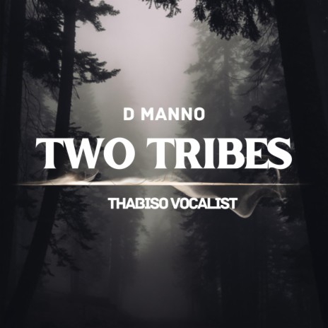 Two Tribes ft. Thabiso vocalist