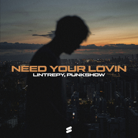 Need Your Lovin ft. Punkshow | Boomplay Music