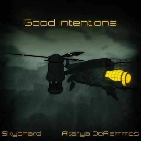 Good Intentions (Battle SFX) ft. Altarya DeFlammes | Boomplay Music