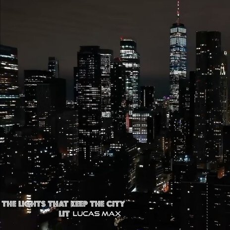 The Lights That Keep the City Lit | Boomplay Music