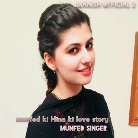 Munfed Hina Ki Love Story | Boomplay Music