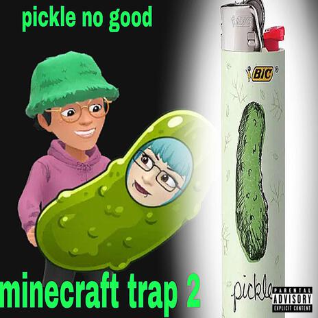 pickle no good! ft. rammysaturn & Hoags Kitchen | Boomplay Music