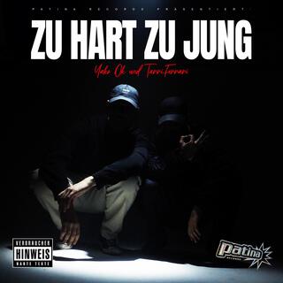 ZU HART ZU JUNG