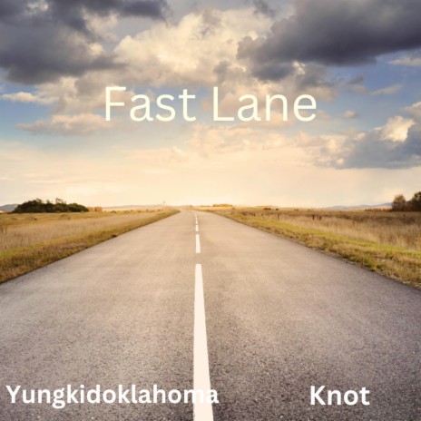 Fast Lane ft. Knot | Boomplay Music