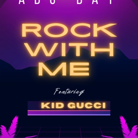 Rock With Me ft. Kid Gucci | Boomplay Music