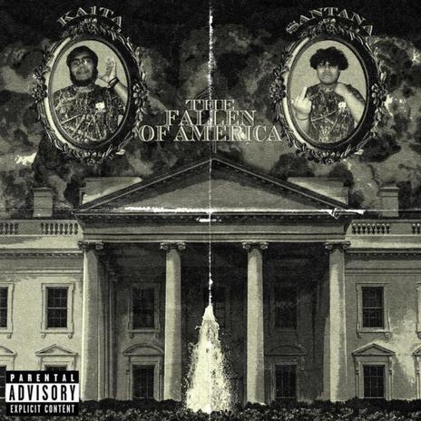 THE FALLEN OF AMERICA ft. Freeway$antana | Boomplay Music