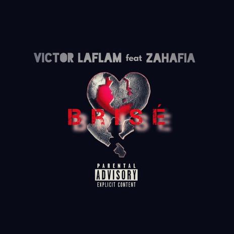 Brisé ft. Zahafia | Boomplay Music