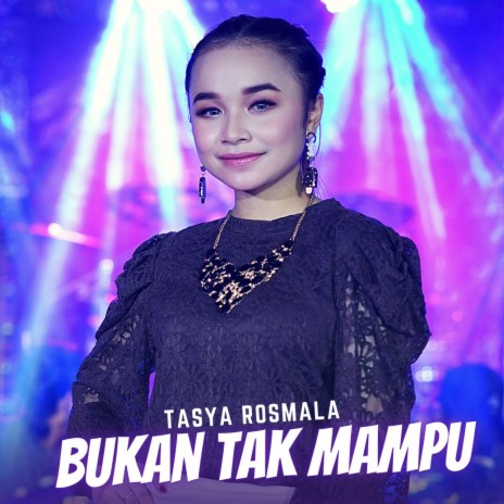 Bukan Tak Mampu | Boomplay Music