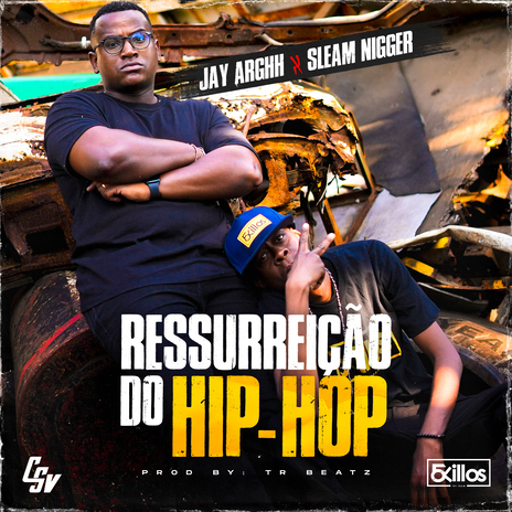 Ressurreição do Hip-Hop ft. Sleam Nigger | Boomplay Music